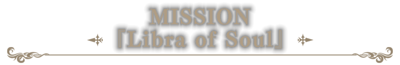 Mission:Libra of Soul